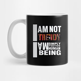 I am trendy Mug